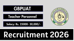GBPUAT Teacher Personnel Recruitment 2026 – Walk in for 10 Posts GBPUAT Teacher Personnel Recruitment 2026 – Walk in for 10 Posts