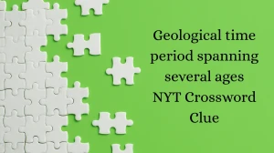 Geological time period spanning several ages NYT Crossword Clue