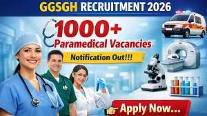 GGSGH Paramedical Recruitment 2026 - Apply Online for 1079 Posts GGSGH Paramedical Recruitment 2026 - Apply Online for 1079 Posts