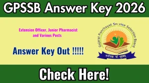 GPSSB Answer Key 2026 OUT for Extension Officer, Junior Pharmacist and Various Posts - Download PDF & Raise Objection