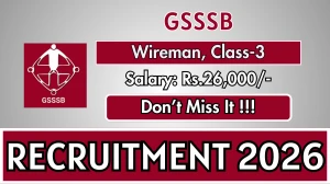 GSSSB Recruitment 2026 - Apply Online for Wireman Posts