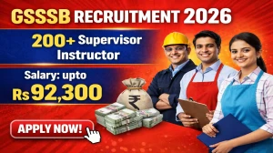 GSSSB Supervisor Instructor Recruitment 2026 - Apply Online for 203 Posts