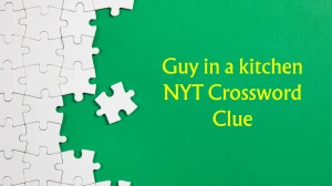 Guy in a kitchen NYT Crossword Clue