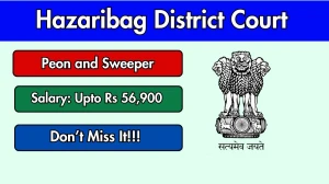 Hazaribag District Court Recruitment 2026 - Apply Offline for Peon, Sweeper Posts