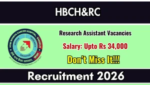 HBCH&RC Research Assistant Recruitment 2026 - Walkin