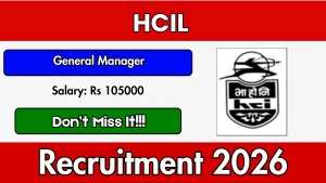 HCIL General Manager Recruitment 2026 - Apply Offline