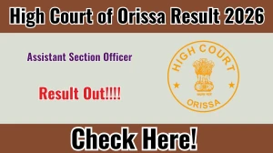 High Court of Orissa Assistant Section Officer Result 2026 - Download Scorecard @orissahighcourt.nic.in