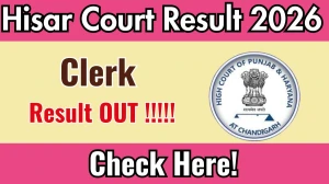 Hisar Court Clerk Result 2026 OUT - Download Eligible Candidates PDF @hisar.dcourts.gov.in