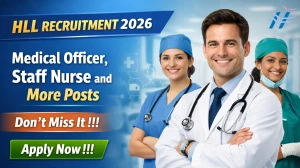 HLL Recruitment 2026 - Apply Offline for Medical Officer, Staff Nurse and More Posts