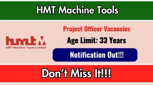 HMT Machine Tools Project Officer Recruitment 2026 - Apply Offline