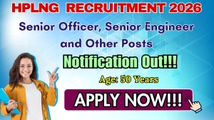 HPLNG Recruitment 2026 - Apply Online for Senior Engineer, Senior Officer and Other Posts
