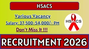 HSACS Recruitment 2026 - Apply Offline for Cluster Prevention Officer, Clinical Service Officers and More Posts