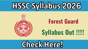 HSSC Forest Guard Syllabus 2026 - Download PDF & Exam Pattern