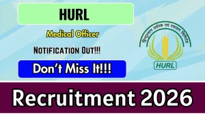 HURL Medical Officer Recruitment 2026 – Walk in