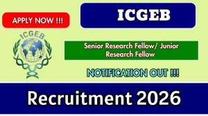 ICGEB Recruitment 2026 – Apply Online Senior Research Fellow/ Junior Research Fellow