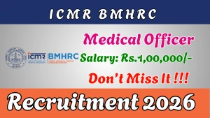 ICMR BMHRC Medical Officer Recruitment 2026 - Walkin