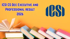 ICSI CS December Executive and Professional Exam Result 2026 Released: Direct Link Here to Download Marks ICSI CS December Executive and Professional Exam Result 2026 Released: Direct Link Here to Download Marks
