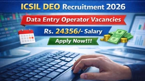 ICSIL Data Entry Operator Recruitment 2026 – Walk in for 01 Posts