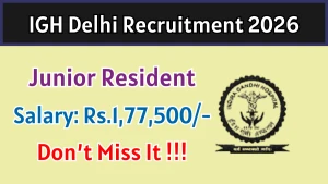 IGH Delhi Junior Resident Recruitment 2026 - Walkin for 25 Posts