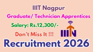 IIIT Nagpur Recruitment 2026 - Walkin for 17 Graduate/ Technician Apprentices Posts