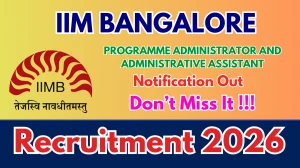IIM Bangalore Programme Administrator and Administrative Assistant Recruitment 2026 – Apply Online