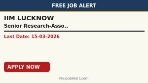 IIM Lucknow SRA/ Research Associate Recruitment 2026 - Apply Online IIM Lucknow SRA/ Research Associate Recruitment 2026 - Apply Online