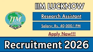 IIM Lucknow Research Assistant Recruitment 2026 - Apply Online