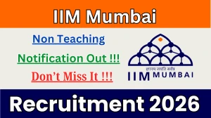 IIM Mumbai Non Teaching Recruitment 2026 - Apply Online for 07 Posts