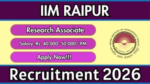 IIM Raipur Research Associate Recruitment 2026 - Apply Online