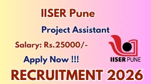 IISER Pune Project Assistant Recruitment 2026 – Walk in