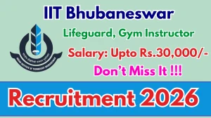 IIT Bhubaneswar Recruitment 2026 - Apply Offline for 02 Lifeguard, Gym Instructor Posts