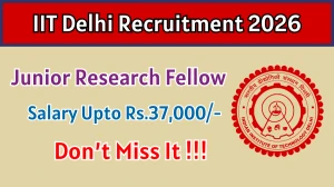 IIT Delhi Jr Research Fellow Recruitment 2026 - Apply Online