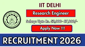 IIT Delhi Research Engineer Recruitment 2026 – Apply Online