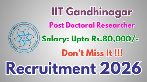 IIT Gandhinagar Post Doctoral Researcher Recruitment 2026 - Apply Offline