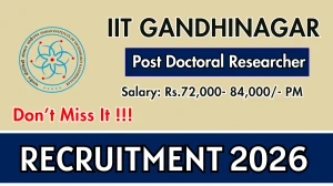 IIT Gandhinagar Post Doctoral Researcher Recruitment 2026 – Apply Online IIT Gandhinagar Post Doctoral Researcher Recruitment 2026 – Apply Online