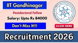 IIT Gandhinagar Postdoctoral Fellow Recruitment 2026 - Apply Online