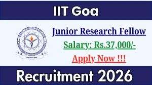 IIT Goa Junior Research Fellow Recruitment 2026 - Apply Online IIT Goa Junior Research Fellow Recruitment 2026 - Apply Online