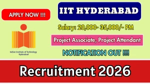 IIT Hyderabad Recruitment 2026 – Apply Online for 04 Project Associate, Project Attendant Posts IIT Hyderabad Recruitment 2026 – Apply Online for 04 Project Associate, Project Attendant Posts