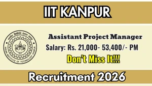 IIT Kanpur Assistant Project Manager Recruitment 2026 - Apply Online IIT Kanpur Assistant Project Manager Recruitment 2026 - Apply Online