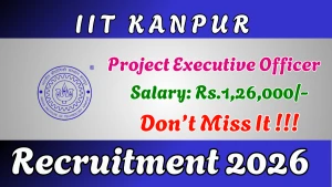IIT Kanpur Project Executive Officer Recruitment 2026 - Apply Online