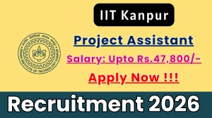 IIT Kanpur Project Assistant Recruitment 2026 - Apply Offline IIT Kanpur Project Assistant Recruitment 2026 - Apply Offline
