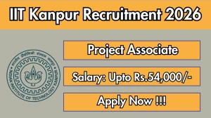 IIT Kanpur Project Associate Recruitment 2026 - Apply Offline