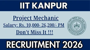IIT Kanpur Project Mechanic Recruitment 2026 – Apply Online