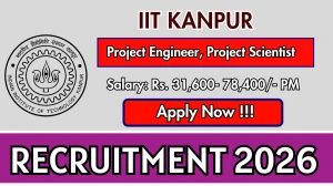 IIT Kanpur Recruitment 2026 – Apply Online Project Engineer, Project Scientist