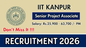 IIT Kanpur Senior Project Associate Recruitment 2026 – Apply Online