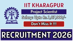 IIT Kharagpur Project Scientist Recruitment 2026 - Apply Online