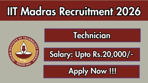 IIT Madras Technician Recruitment 2026 - Apply Online