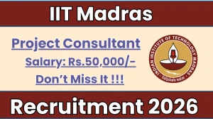 IIT Madras Project Consultant Recruitment 2026 - Apply Online
