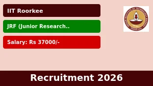 IIT Roorkee Junior Research Fellow (JRF) Recruitment 2026 - Apply Online