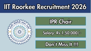 IIT Roorkee IPR Chair Recruitment 2026 - Apply Offline